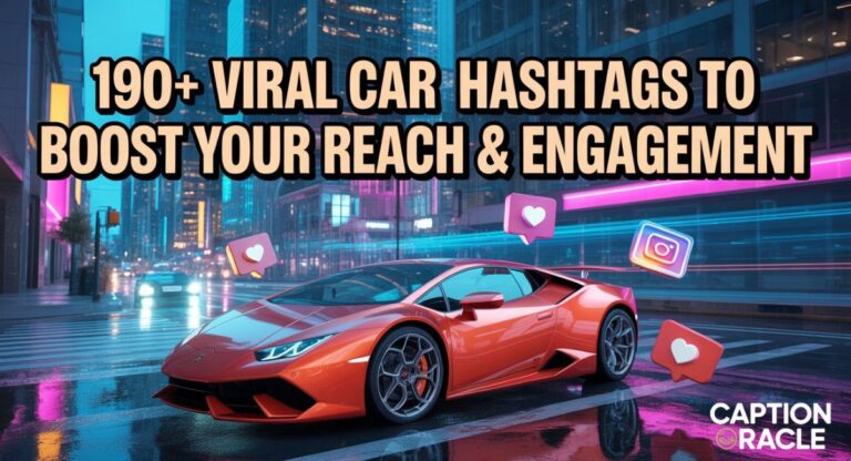 190+ Viral #Car Hashtags to Boost Your Reach & Engagement