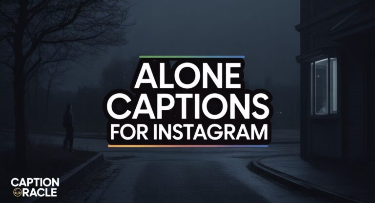 240+ Alone Captions for Instagram for Deep, Lonely Vibes