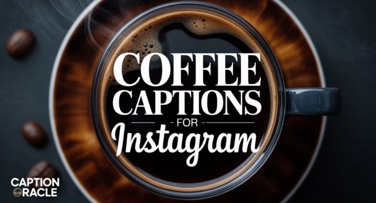 240+ Coffee Captions For Instagram For Lovers