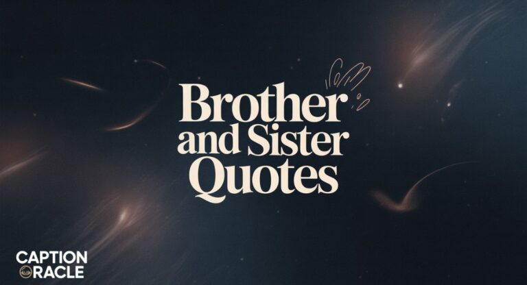 240+ Heart-Touching Brother and Sister Quotes
