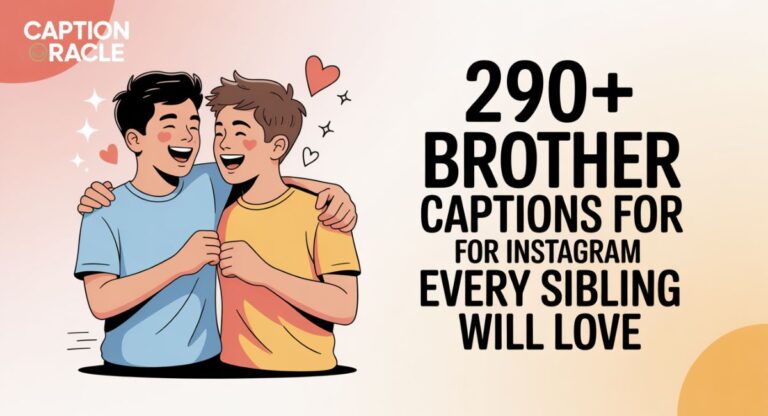 290+ Brother Captions for Instagram Every Sibling Will Love