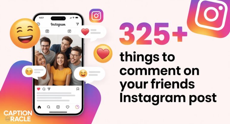 325+ Things to Comment on your Friends Instagram Post