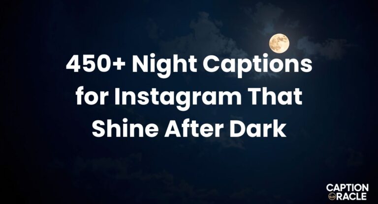 450+ Night Captions for Instagram That Shine After Dark