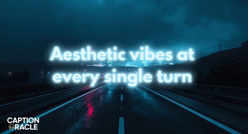 Aesthetic driving captions for Instagram