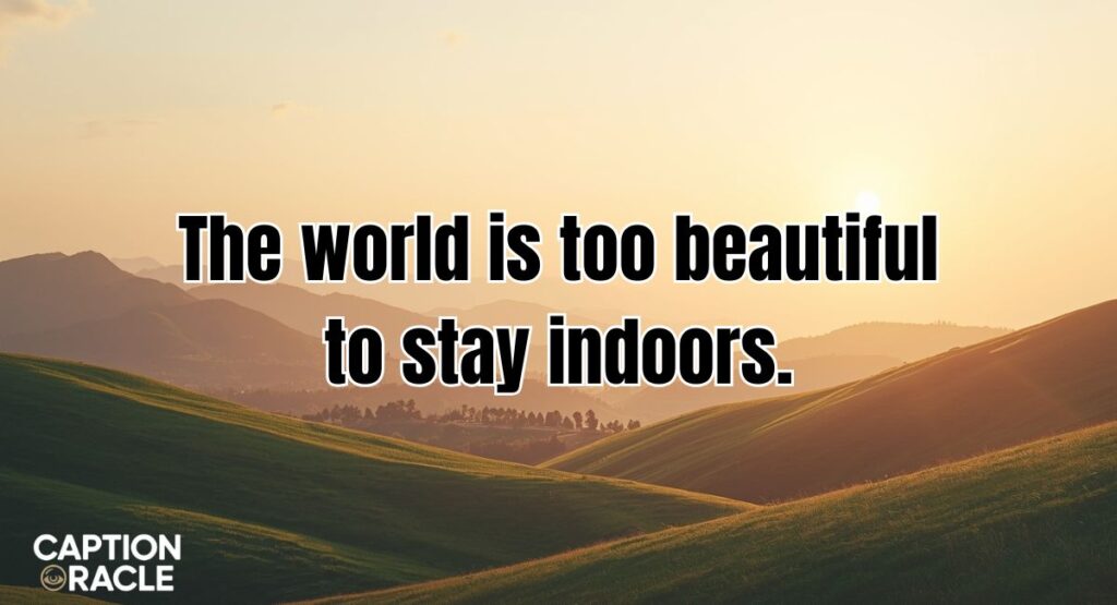 Beautiful Nature Captions for Instagram