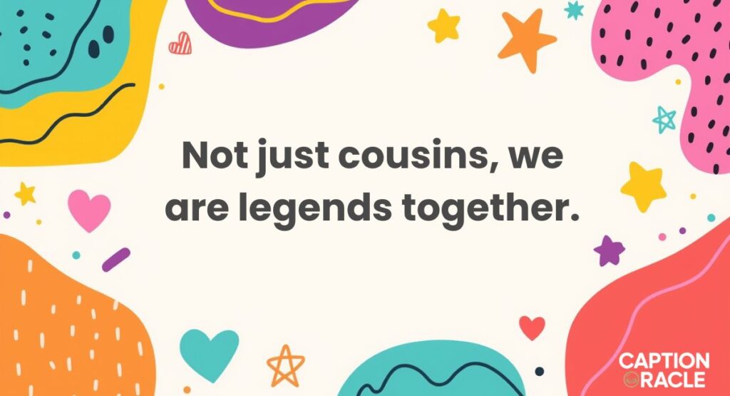 Best Cousin Captions for Instagram