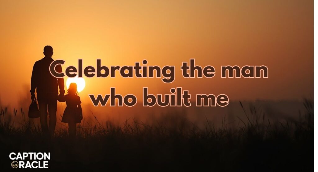 Birthday Captions for Dad from Daughter