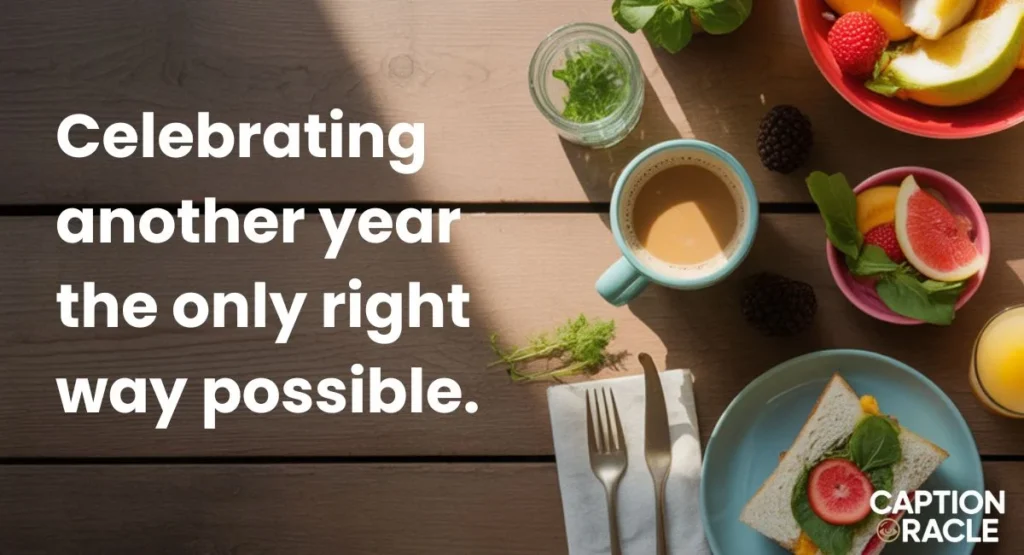 Birthday Lunch Captions For Instagram