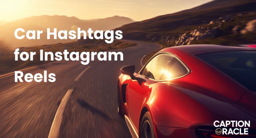 Car Hashtags for Instagram Reels