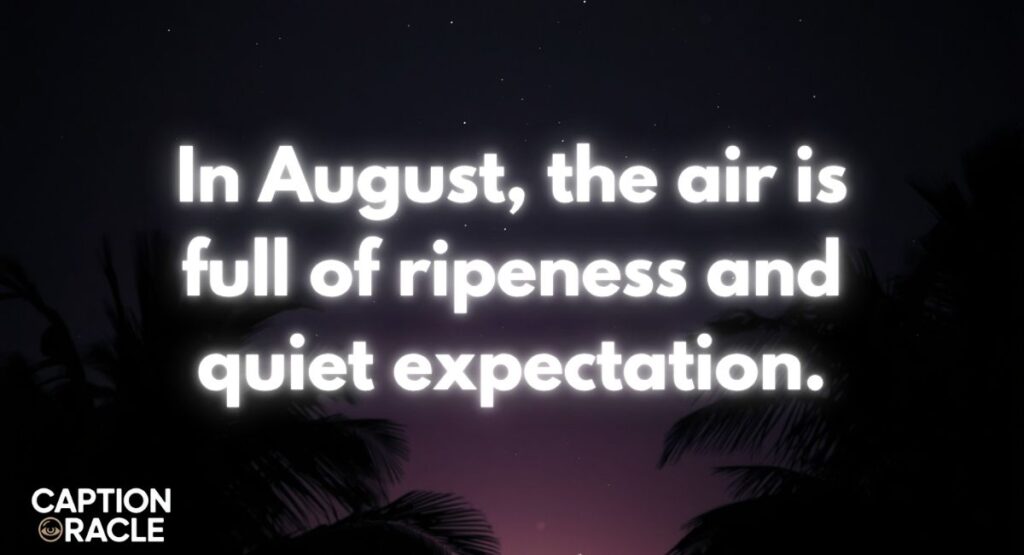 Famous August Quotes