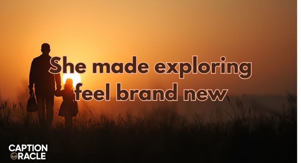 Father-Daughter Adventure Captions