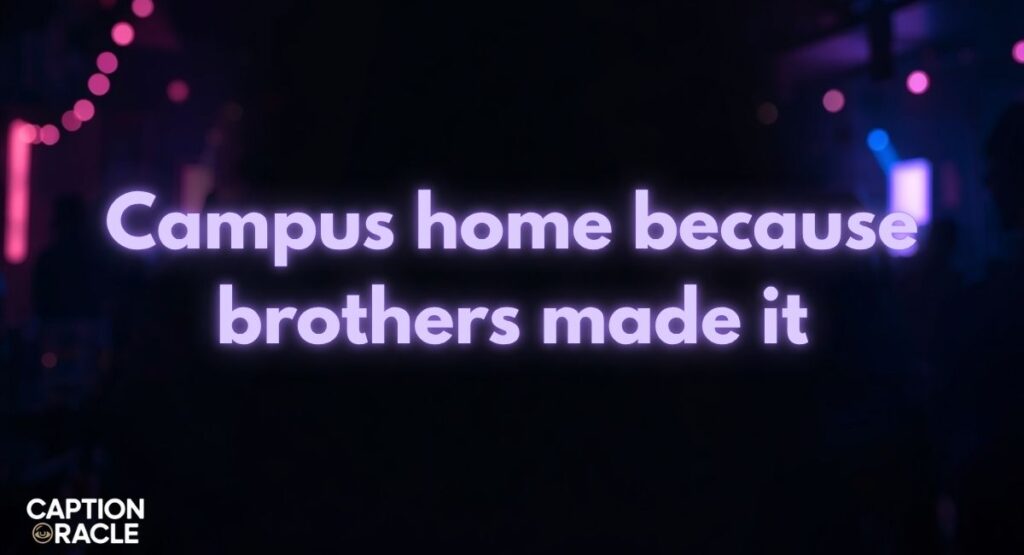 Frat Boy College Life Instagram Captions