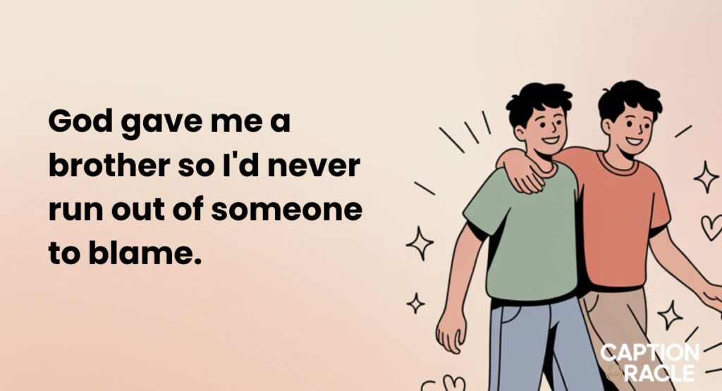 Funny Brother Captions for Instagram