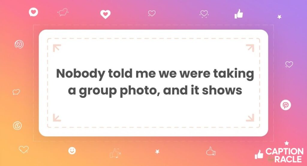 Funny Things to Comment on a Group Picture