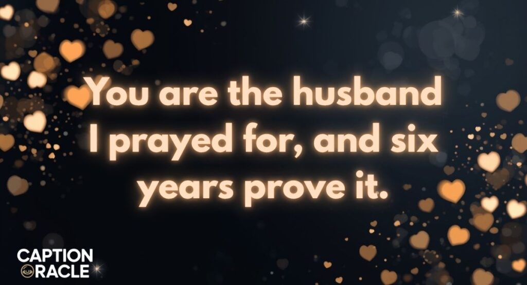 Heartfelt 6th Anniversary Quotes for Husband