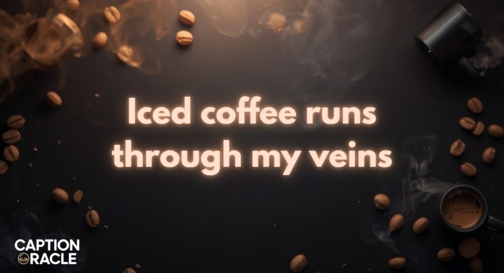 Iced Coffee Captions