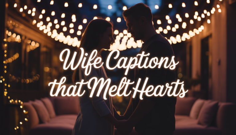 300+ Wife Captions for Instagram That Will Melt Hearts