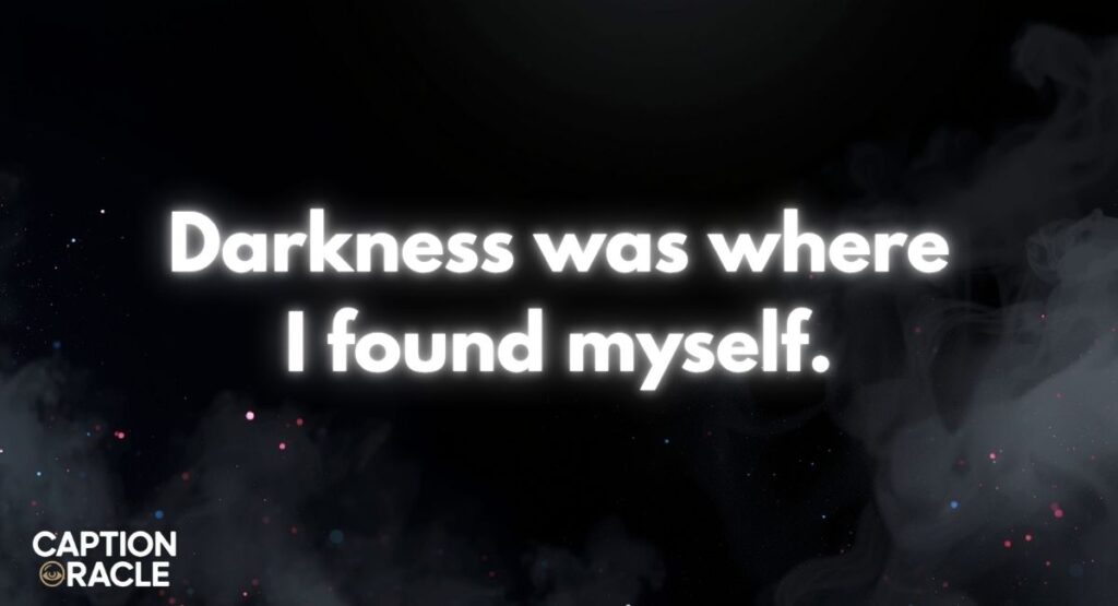 Inspiring Dark Captions for Instagram