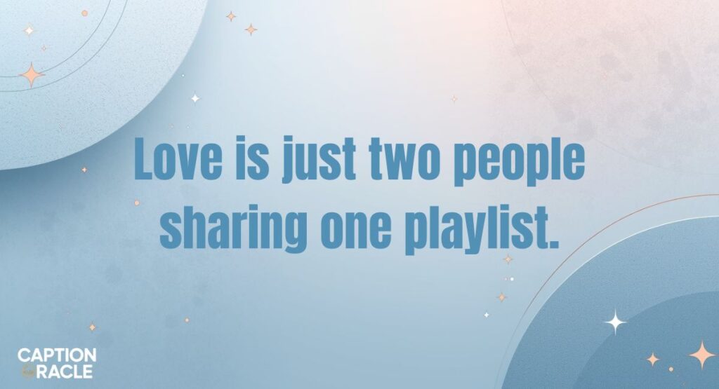 Love Music Captions for Instagram