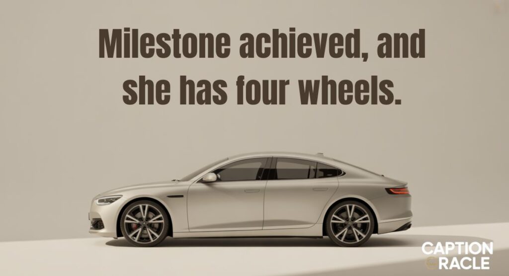 Proud Milestone New Car Captions