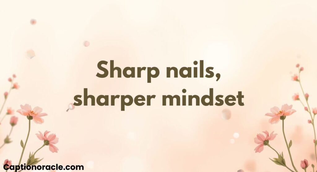 Savage Nail Captions for Instagram