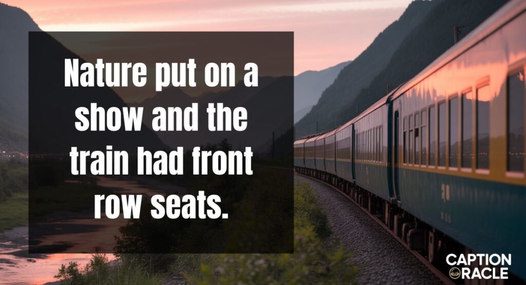 Scenic Train Captions for Instagram