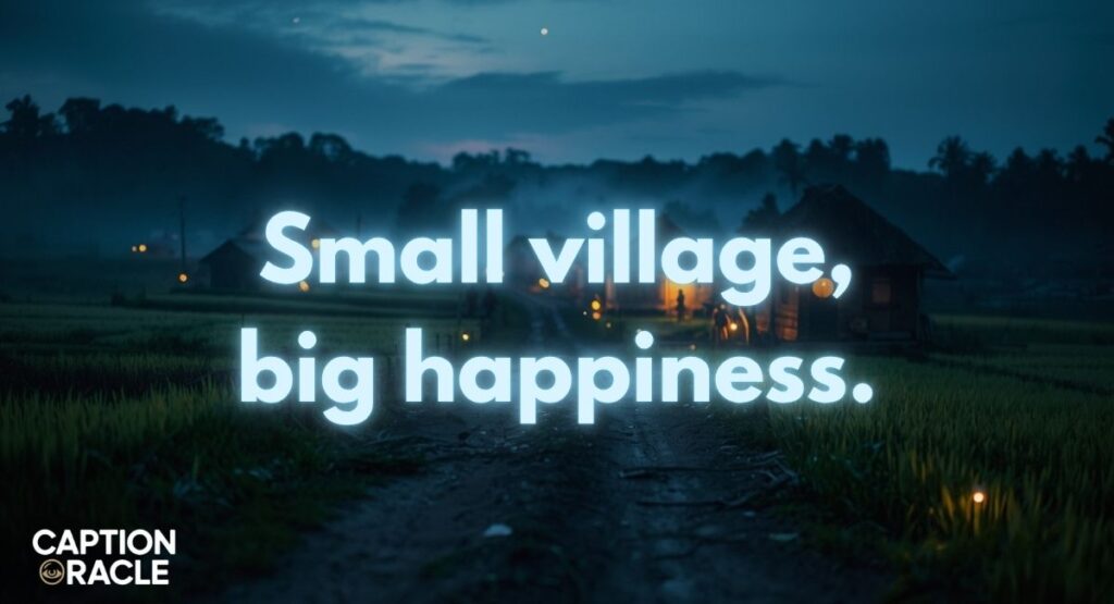 Short Village Captions for Instagram