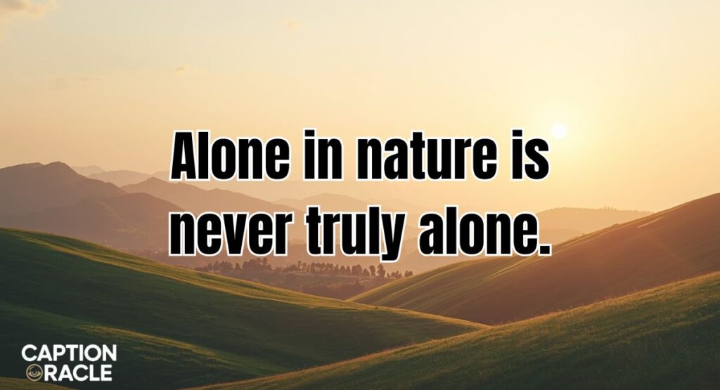 Solo Travel and Nature Captions