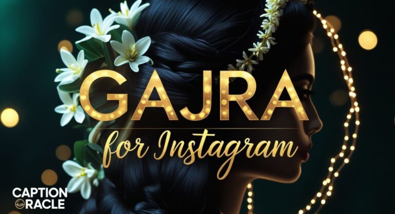 210+ Gajra Captions for Instagram That Bloom with Grace