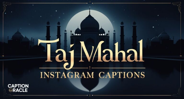 210+ Stunning Taj Mahal Instagram Captions You’ll Love