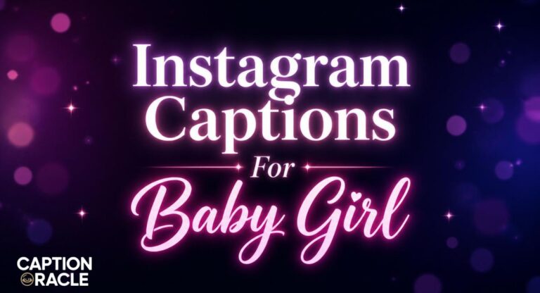 210+ Cute Instagram Captions For Baby Girl