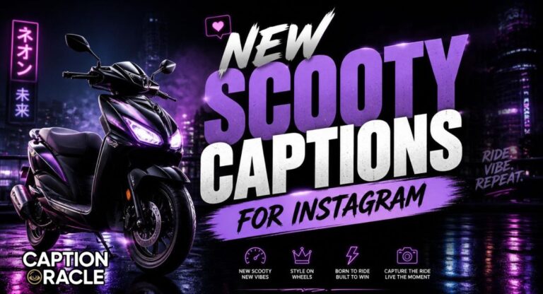 210+ New Scooty Captions for Instagram That Ignite Freedom