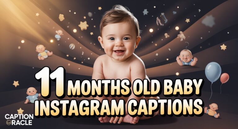 240+ Adorable 11 Months Old Baby Instagram Captions That Melt Hearts