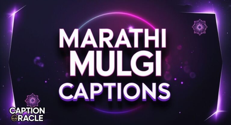 240+ Marathi Mulgi Captions for Stylish Girls