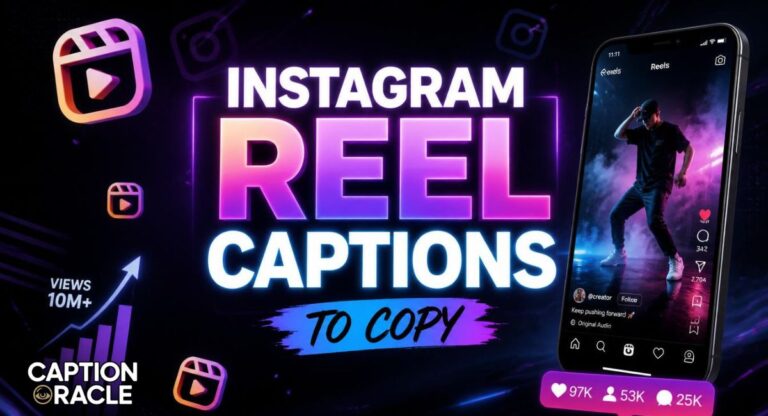 288+ Instagram Reel Captions To Copy That Go Viral