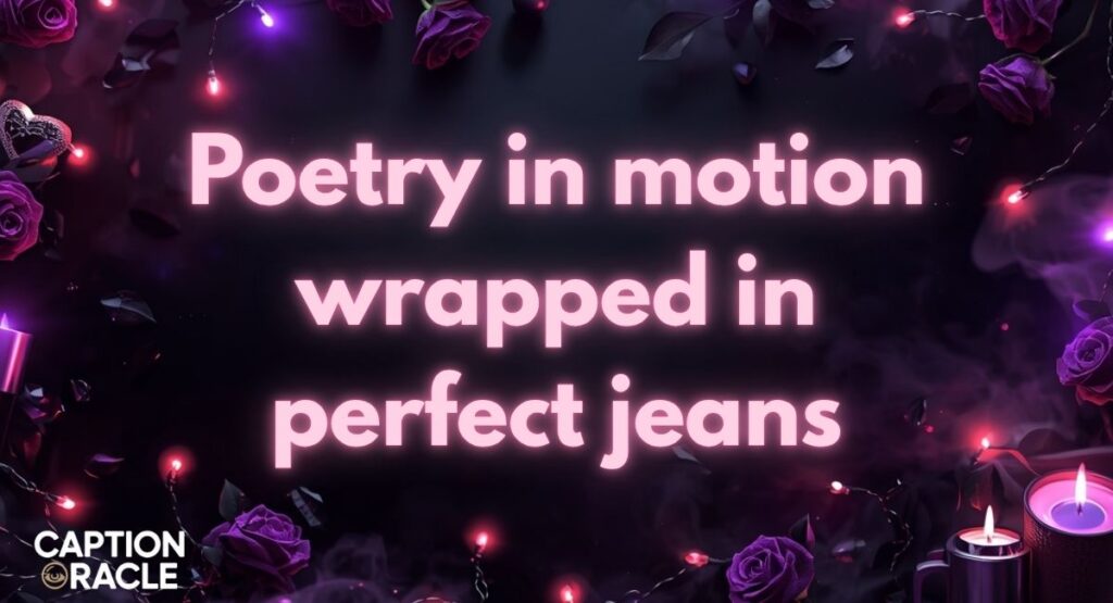 Aesthetic Jeans Top Instagram Captions For Girls