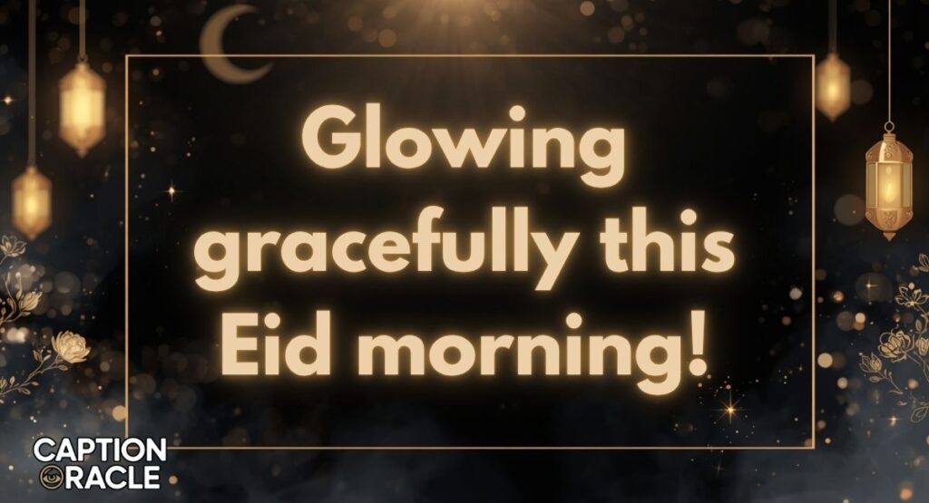 Beautiful Eid Instagram Captions for Girls