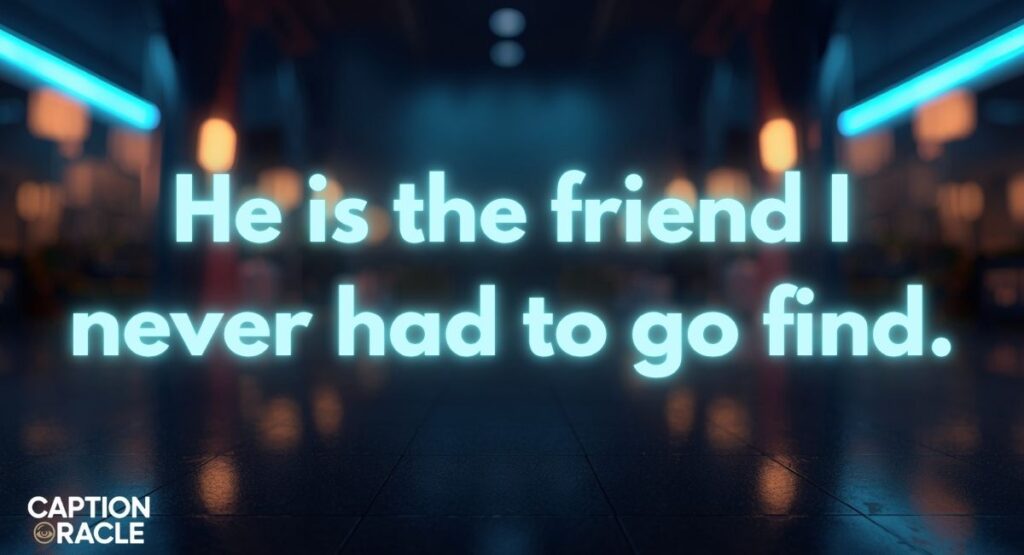 Best Friend as Brother Instagram Captions