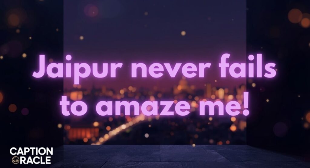 Best Jaipur Captions for Instagram