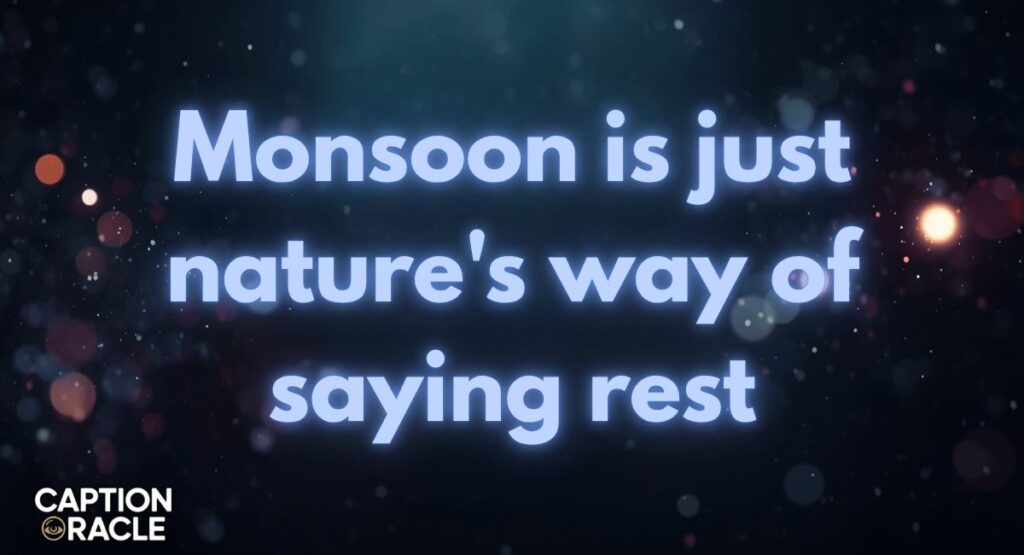 Cozy Monsoon Captions for Instagram