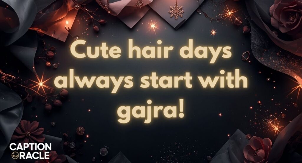 Cute Gajra Captions for Instagram