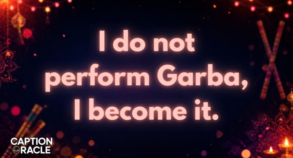 Dance-Inspired Garba Captions For Instagram