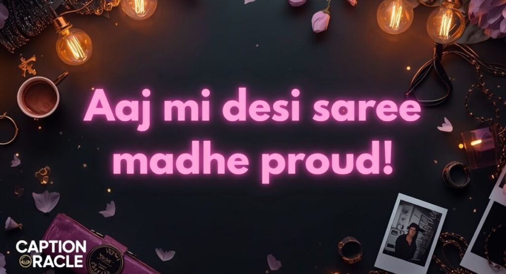 Desi Girl Saree Captions for Instagram In Marathi