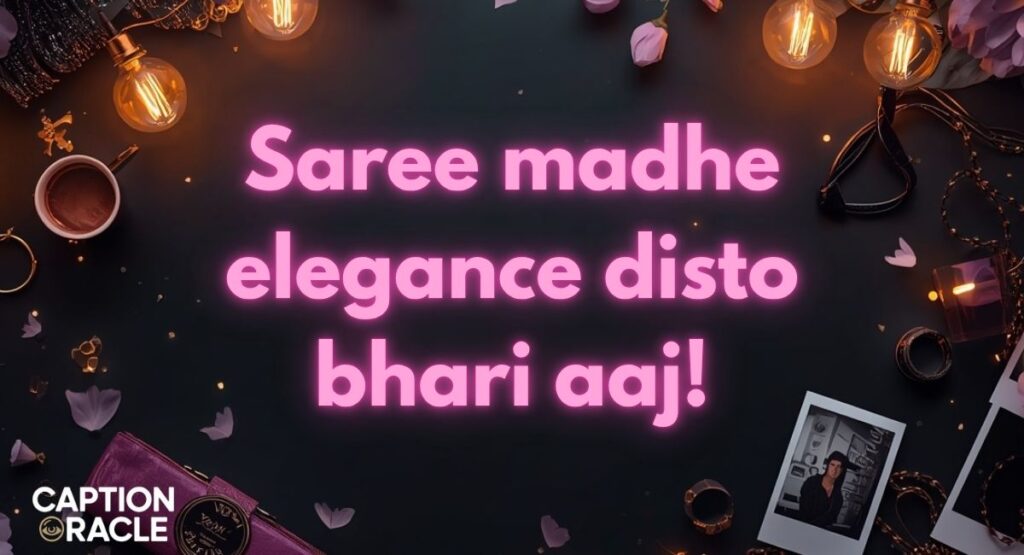 Elegant Saree Captions for Instagram In Marathi