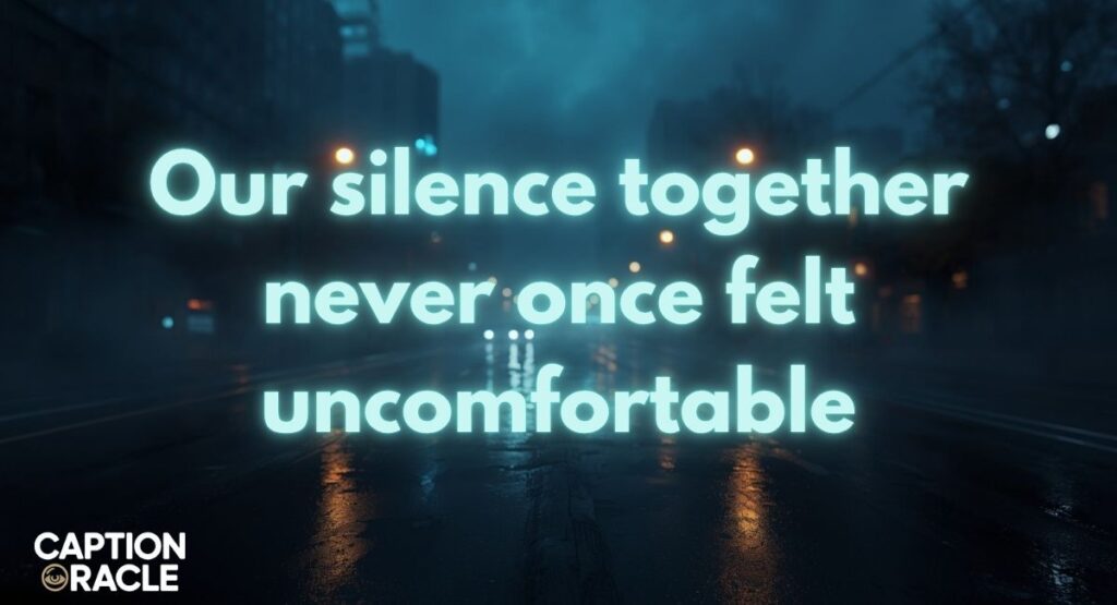Friendship Silence Captions for Instagram