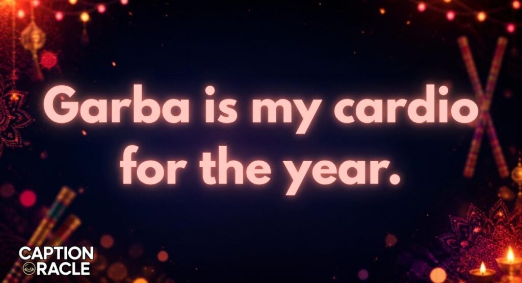 Funny Garba Captions For Instagram