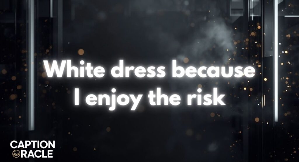 Funny White Dress Captions