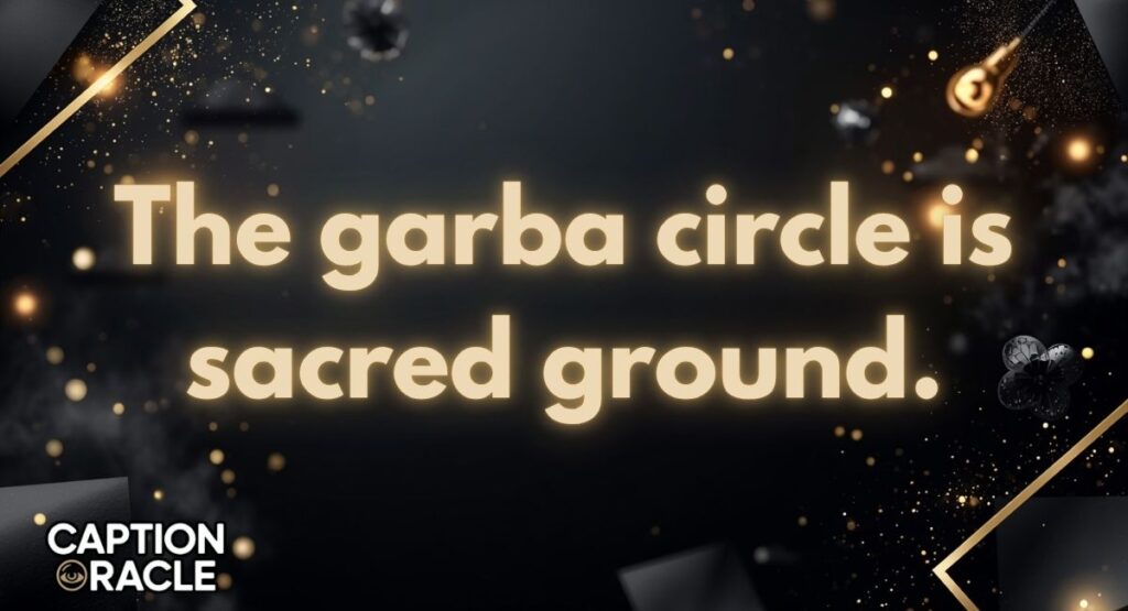 Garba Night Navratri Captions for Instagram
