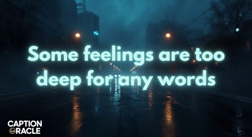 Heartfelt Silence Captions for Instagram