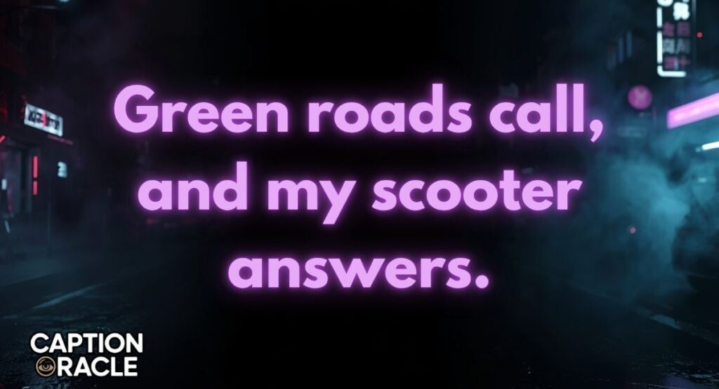 Nature Ride New Scooter Captions for Instagram